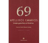 69 APELLIDOS CANARIOS: Linajes guanches en América (OPINION)