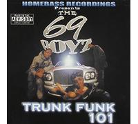 69 Boys - Trunk Funk 101
