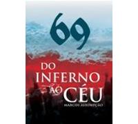 69 Do Inferno Ao Céu (ebook)
