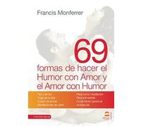 69 Formas De Hacer El Humor Con Amor Y El Amor Con Humor
