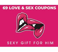 69 Love & Sex Coupons Book for Him: Romantic and Sexy Gift for Husband & Boyfriend with Naughty Ideas for Men, Funny Valentines Day Present for Couples