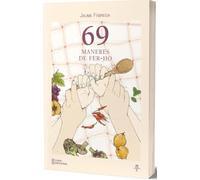 69 maneres de fer-ho: 800 anys d'erotisme a la cuina: 3 (Cuina emocional)