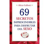 69 secretos imprescindibles para disfrutar del sexo: 1 (MR Prácticos)