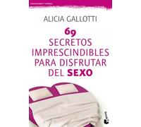 69 secretos imprescindibles para disfrutar del sexo (Sexualidad y Pareja)