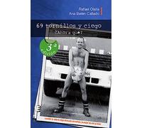 69 tornillos y ciego. ¿Ahora que? (SIN COLECCION)