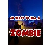 69 Ways to Kill a Zombie [VR] (PC) Steam Key GLOBAL