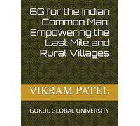 6G for the Indian Common Man: Empowering the Last Mile and Rural Villages