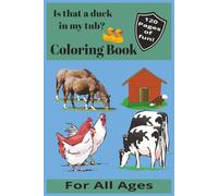 6s9, 120 pages, Is that a duck in my tub? Coloring Book: for all ages