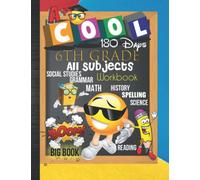 6th Grade All Subjects 180 Days Workbook: Grade 6th All In One Homeschool Curriculum Worksheets: Math, Language Arts, Science, History, Social ... Tracker Sheets and End-of-Year Elevation Form