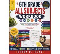 6th Grade All Subjects Workbook: Comprehensive Practice in Math, Language Arts, Reading, Writing, Science, and Social Studies with Critical Thinking ... Answer Key (The Empowered Student Series)