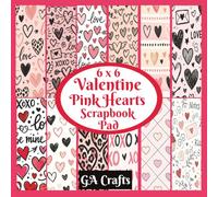 6x6 Valentine Pink Hearts Scrapbook Pad: Cardstock Paper Pads, Double Sided Junk Journal Scrapbooking for Card Making Cottagecore Ephemera Journaling