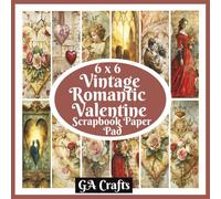6x6 Vintage Romantic Valentine Scrapbook Paper Pad: Victorian Hearts Themed Valentine’s Day Collection of 12 Styles 38 Double Sided Pages 6x6 ... Decoupage, Mixed Media and Scrapbooking