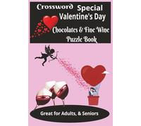 6x9, 108 pages, Crossword Special Valentine's Day Chocolates & Fine Wine: Puzzle book, Great for Adults and Seniors