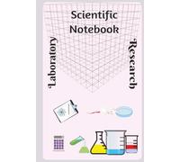 6x9, 120 pages, Scientific Laboratory Research Notebook: Great for notetaking at school, college, or work