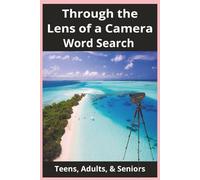 6x9, 120 pages, Through the Lens of a Camera Wordsearch: Teens, Adults, & Seniors