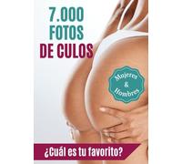 7.000 fotos de culos. ¿Cuál es tu favorito? Mujeres & Hombres.: Cuaderno de rayas divertido para broma a amigos, regalo original adultos. ¡No te pierdas sus caras! (Cuadernos originales de broma)