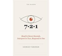 7-2-1: Read in Seven Seconds, Interpret in Two, Respond in One (The Reader)