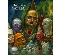 7:42 P.M.: The Art of Chris Mars: The Art of Chris Mars
