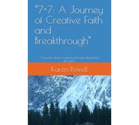 “7×7: A Journey of Creative Faith and Breakthrough”: “Activate divine creativity through disciplined devotion.”