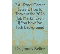 7 AI-Proof Career Secrets: How to Thrive in the 2026 Job Market Even If You Have No Tech Background