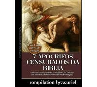 7 apócrifos censurados da biblia com o livro de enoque: Apócrifos censurados da bíblia