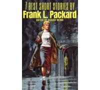 7 Best Short Stories By Frank L. Packard (ebook)