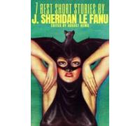 7 Best Short Stories By Sheridan Le Fanu (ebook)