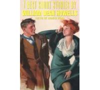 7 Best Short Stories By William Dean Howells (ebook)