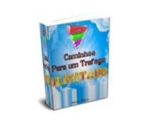 7 Caminhos Trafego Ilimitado (ebook)