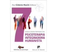 7 casos clínicos tratados con psicoterapia integradora humanista