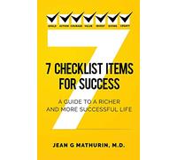 7 Checklist Items for Success: A Guide to a Richer and More Successful Life