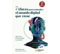 7 Claves para entender el mundo digital que viene | David Boronat