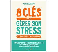 7 clés pour gérer son stress comme les champions