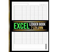 7 Column Excel Ledger Book: Blank Spreadsheet Notebook For Small Business Owners, Seven Column Data Tracking Logbook For Inventory Management, Work Records, Attendance, or Personal Organization