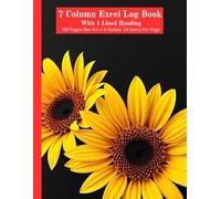 7 Column Excel Log Book With One Lined Heading: Supplies Ledger Book to Record any Types of List and Information, Column Grid, Empty Graph, 120 Pages 8.5 x 11 Inches