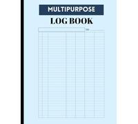 7 Column Log Book for Bookkeeping: Blank Multipurpose Ledger to Track Daily Activity, Time, Income and Expenses, Inventory and Equipment, Visitors, Orders, Donations, Debit and Credit, or Mileage