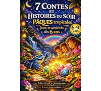 7 contes et histoires du soir: Pâques tropicales (Série Ti-Crabe)