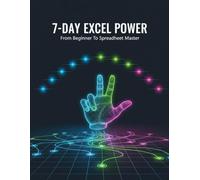 7-Day Excel Power: From Beginner To Spreadsheet Master