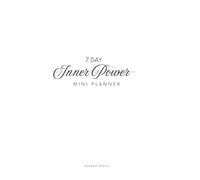 7-Day Inner Power Mini Planner: A Guided Journal to Reclaim Your Strength and Voice