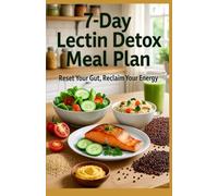 7-Day Lectin Detox Meal Plan for Gut Health and Inflammation