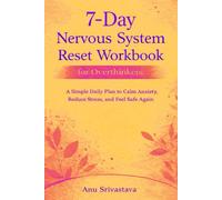 7-Day Nervous System Reset Workbook for Overthinkers: A Simple Daily Plan to Calm Anxiety, Reduce Stress, and Feel Safe Again (Healing Reset Series)