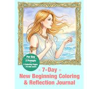 7-Day New Beginning Coloring & Reflection Journal: Create Change & Move Forward (Mindful Color & Reflect)