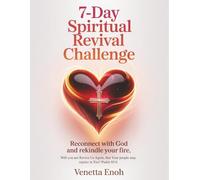 7- DAY SPIRITUAL REVIVAL CHALLENGE: Reconnect with God and Rekindle your Fire