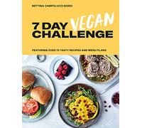 7-Day Vegan Challenge: Plant-based recipes for everyday day of the week
