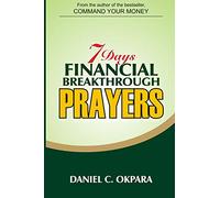 7 Days Financial Breakthrough Prayers: Simple Prayers , Declarations, and Instructions to Attract and Manifest Financial Breakthrough: 3
