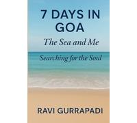 7 Days in Goa: The Sea and Me - Searching for the Soul (Eternal Wisdom)