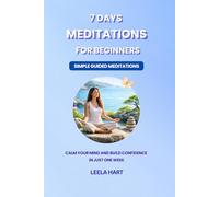 7 Days Meditation Journey for Beginners: Gentle Daily Meditations for Calmness, Confidence, and Self-Discovery