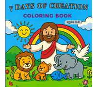 7 Days of Creation: Christian Coloring Book with Cute Animals, Nature, and Simple Designs for Children Ages 2-6 (Bible Coloring Book for Kids)