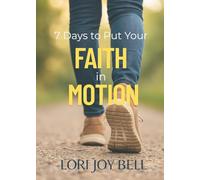 7 Days to Put Your Faith in Motion