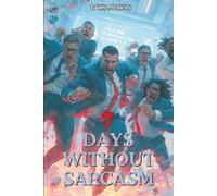 7 Days Without Sarcasm (The Black Index Series)
